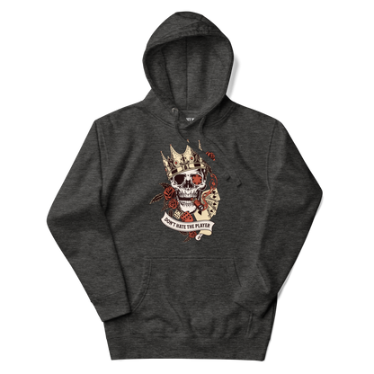 Don't hate the Player - Unisex Hoodie
